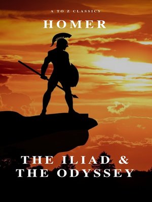 cover image of The Iliad & the Odyssey (AtoZ Classics)